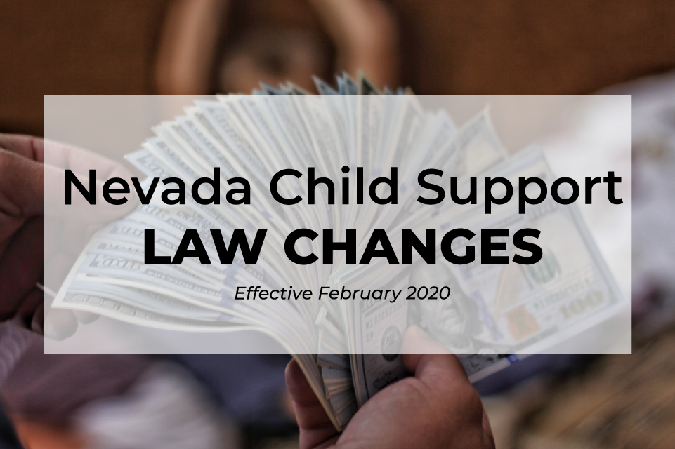 Nevada Child Support Law Changes Effective February 2020 LJ Law Las